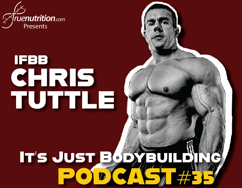 Advices Radio It’s Just Bodybuilding, 35 ifbb chris tuttle